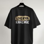 LOG KYA KAHENGE